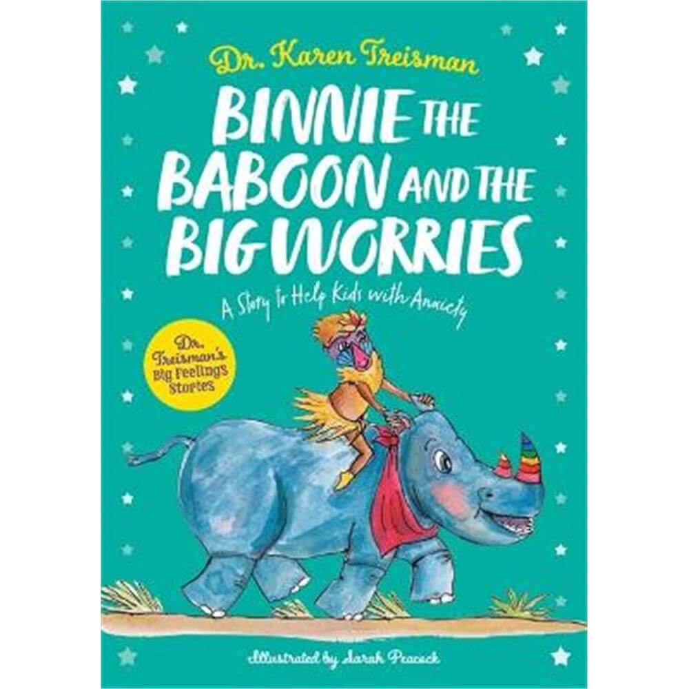 Binnie the Baboon and the Big Worries: A Story to Help Kids with Anxiety (Paperback) - Dr Karen Treisman, Clinical Psychologist, trainer, & author